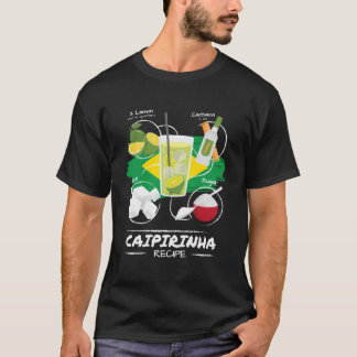 Caipirinha Recipe I Brasilien Caipirinha Cocktail T Shirt