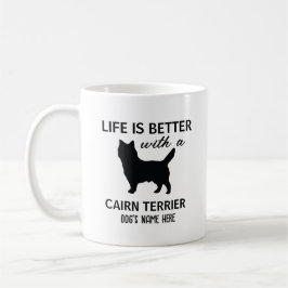 Cairn Terrier Personlig Life är bättre Kaffemugg