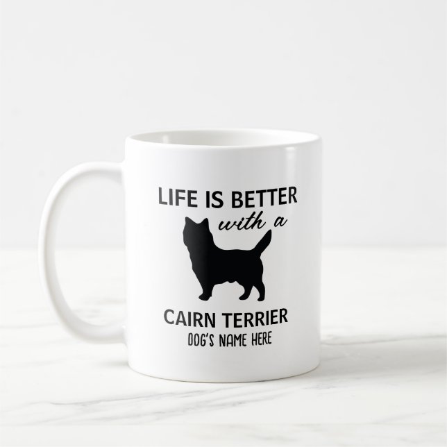 Cairn Terrier Personlig Life är bättre Kaffemugg (Vänster)