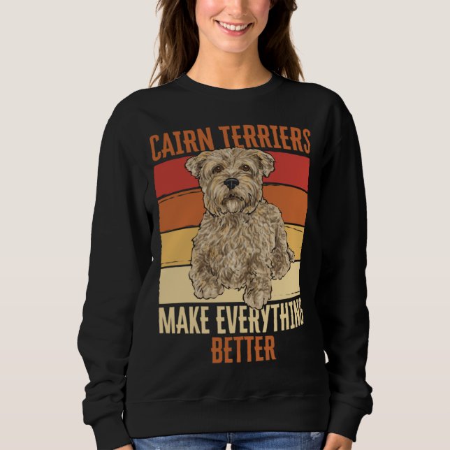 Cairn Terriers Make Everything Better T Shirt (Framsida)