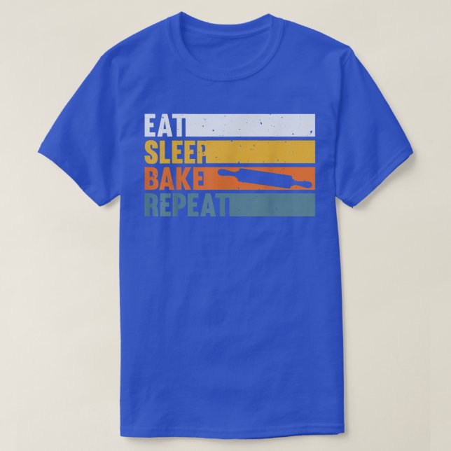 Cake Bakers Baking Chefs Baking Lovers Eat Sleep B T Shirt (Design framsida)