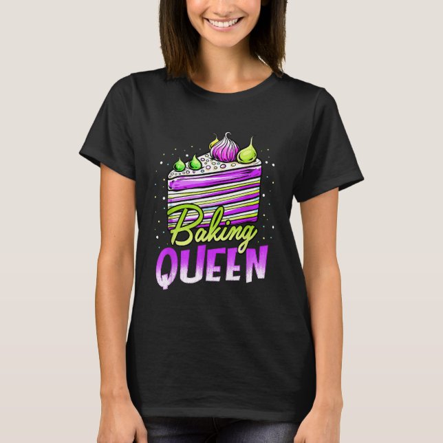 Cake Baking Queen Cuptårta Bakers Pastry Chefs T Shirt (Framsida)