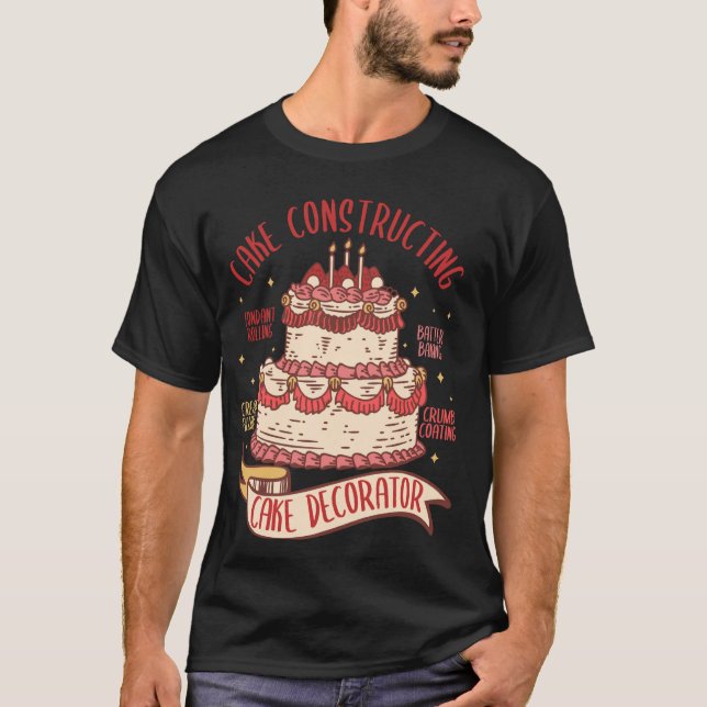Cake Constructing Funny Cake Baking Cake Baker Dec T Shirt (Framsida)