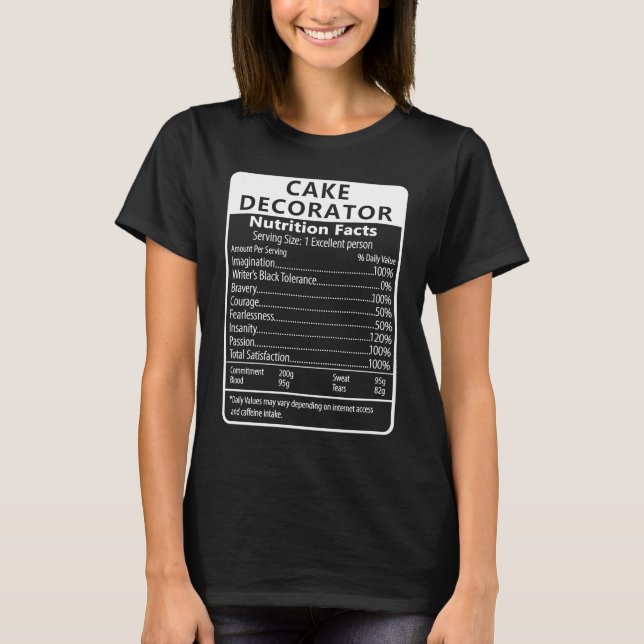 CAKE DECORATOR Nutrition Facts Sarcastic T Shirt (Framsida)