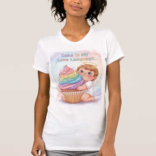 Cake Is My Love Language — Sweet Joy T Shirt (Framsida)