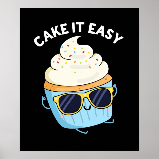 Cake It Easy Funny Cupcoa Pun (Mörk BG) Poster (Framsidan)
