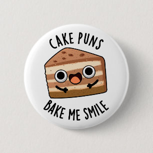 Cake Puns Bake Me Smile Funny Food Pun Knapp