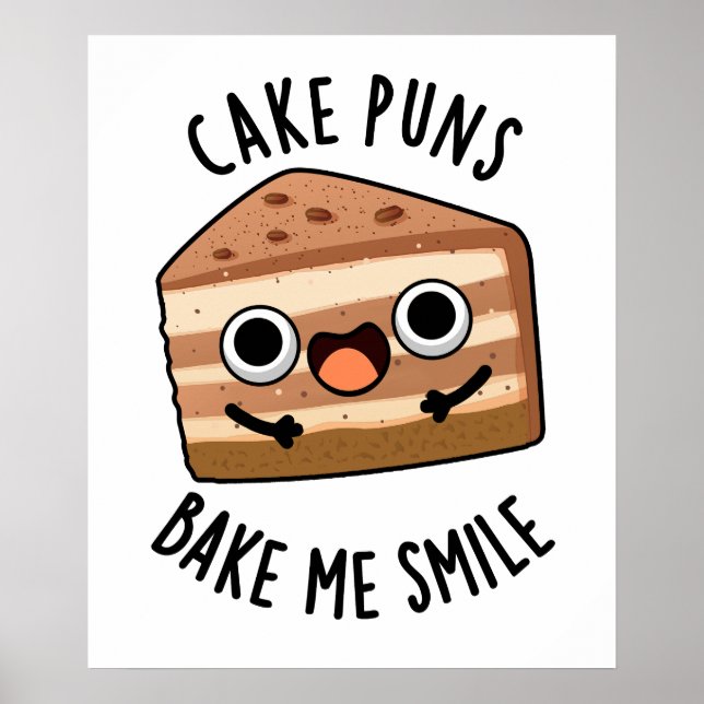 Cake Puns Bake Me Smile Funny Food Pun Poster (Framsidan)