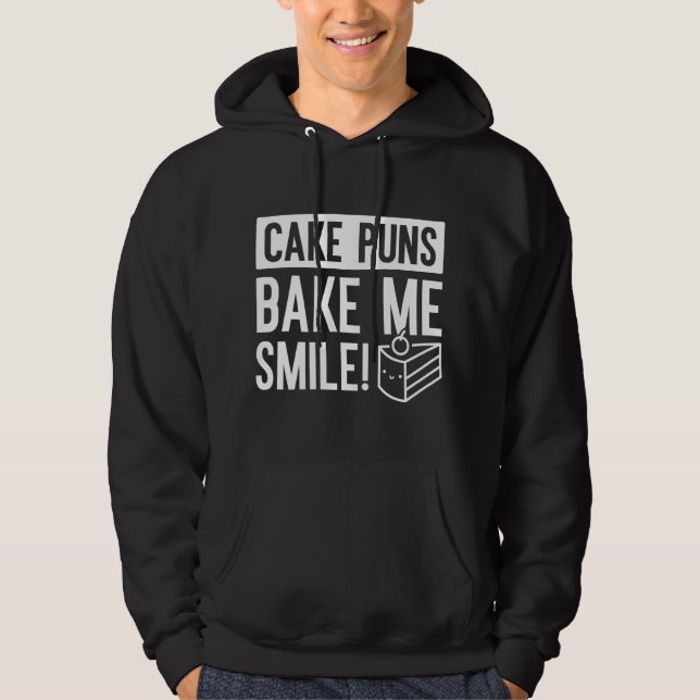 Cake Puns Bake Me Smile Hoodie (Framsida)