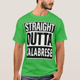 Calabrese Namn Rak Outta Calabrese T Shirt