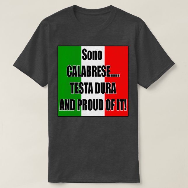 Calabrese Testa Dura och Proud of it T Shirt (Design framsida)
