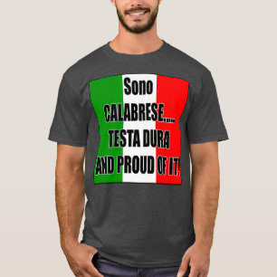 Calabrese Testa Dura och Proud of it T Shirt
