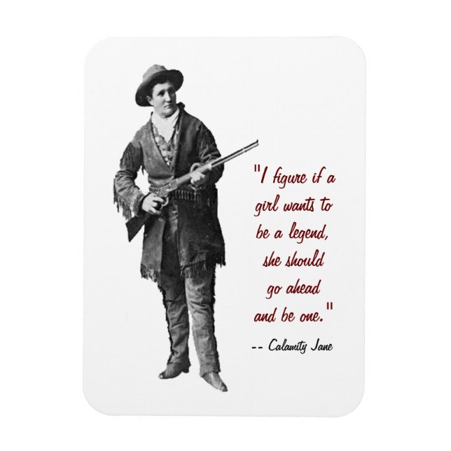 Calamity Jane Quote Magnet (Vertikal)