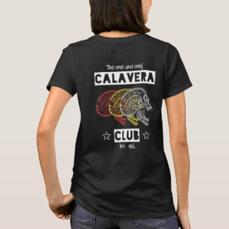 Calavera-Klubben - den enda och den enda T-Shirt