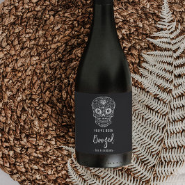 Calavera Skull Du har varit Boozed Halloween Vinflaska Etikett