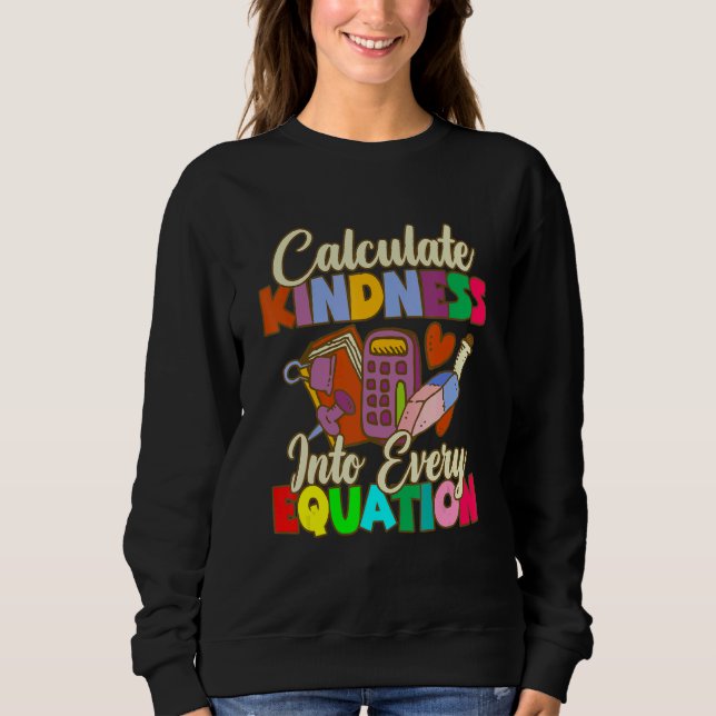 Calculate Kindness Into Every Equation Mathematici T Shirt (Framsida)