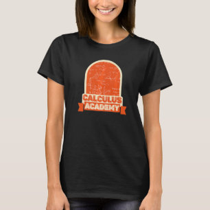 Calculus Academy Equation Calculations Math Calcu T Shirt
