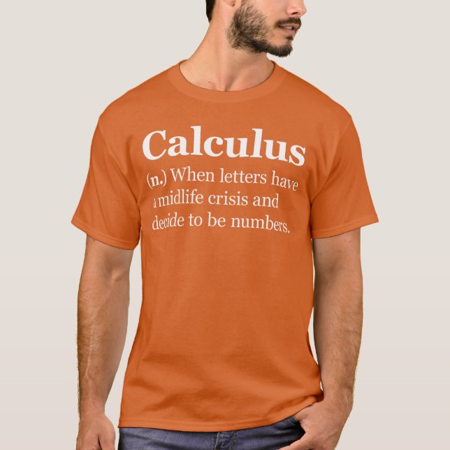 Calculus Definition Rolig Calculus Matematiklärare T Shirt (Framsida)
