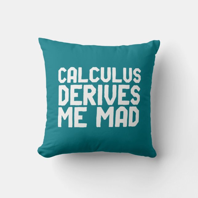 Calculus Derives Me Mad Funny Math Geek Puns Kudde (Framsida)