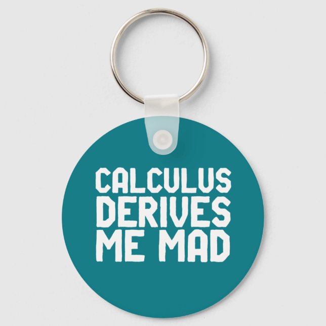 Calculus Derives Me Mad Funny Math Geek Puns Nyckelring (Framsida)