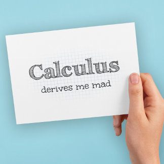 Calculus Derives Me Mad - Funny Math Postcard Vykort