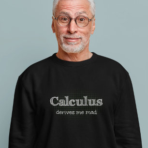 Calculus Derives Me Mad Math Humor Lång Ärmad Tröja