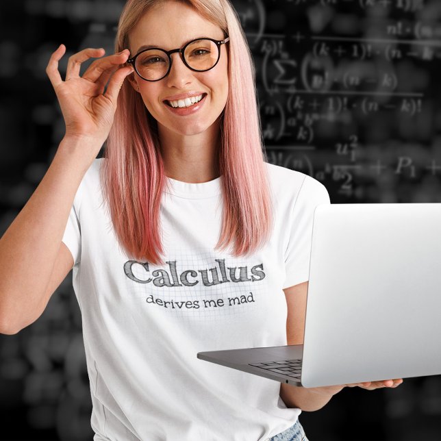 Calculus Gör Mig Galen - Rolig Matematik T Shirt (Skapare uppladdad)