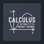 Calculus har faktiskt sin Rocket Science Funny Mat<br><div class="desc">Lönsam magnetdesign för Math-vetenskapens nörd för vilket matematiskt geni eller genek som helst med en bra känsla av humor. Det roliga talesättet är "Calculus - I själva verket Is Rocket Science" med ett diagram från x till y-axel</div>