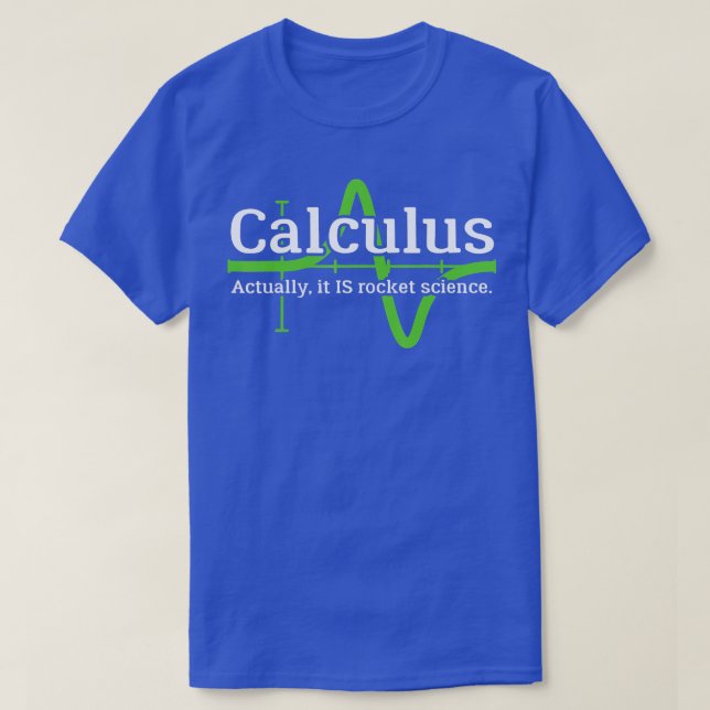 Calculus Im a Rocket Scientist Funny Rocket Scienc T Shirt (Design framsida)