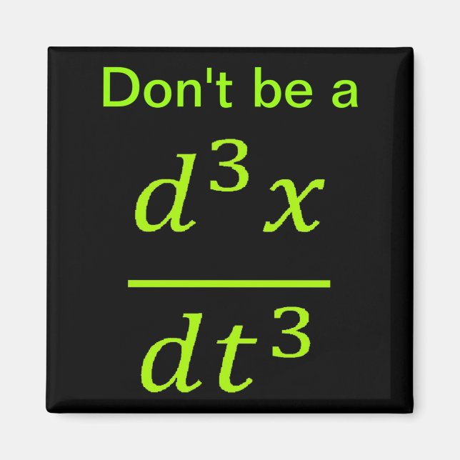Calculus Physics Joke  Magnet (Framsidan)