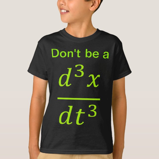 Calculus Physics Joke  T Shirt (Framsida)