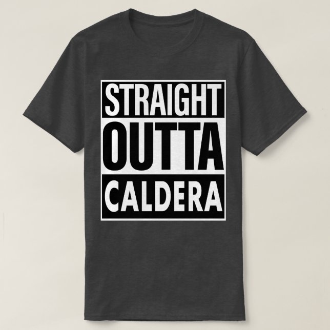 Caldera Namn Rak Outta Caldera T Shirt (Design framsida)