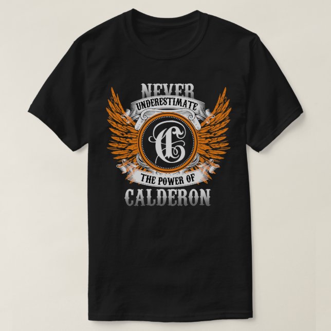 Calderon Namn Shirt underskattar aldrig effekten T (Design framsida)