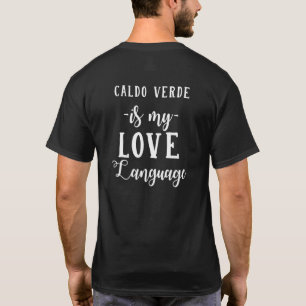 Caldo Verde är mitt Kärlek-språk, portugisiska T Shirt