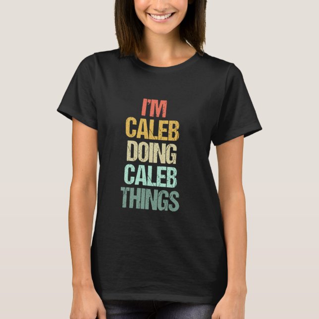 Caleb gör Caleb Sak - Lustigt att säga Coola N T Shirt (Framsida)