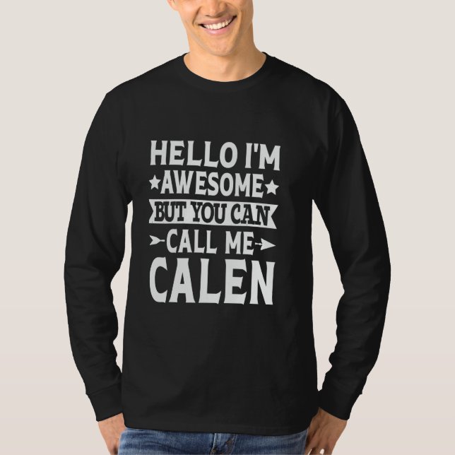 Calen Funny First Namn Hej Jag heter Fantastisk Ca T Shirt (Framsida)