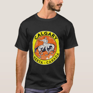 Calgary Alberta Canada Cowboy Horse Stampede Rodeo T Shirt