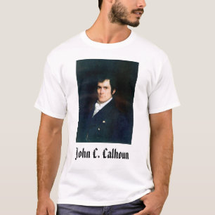 Calhoun John C. Calhoun Tee Shirt