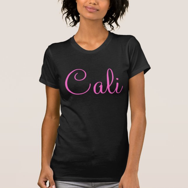 Cali California Dam-T-Shirt T Shirt (Framsida)