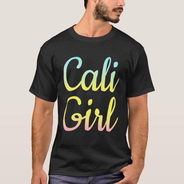 Cali girl for California west coast girl  2 T Shirt (Framsida)
