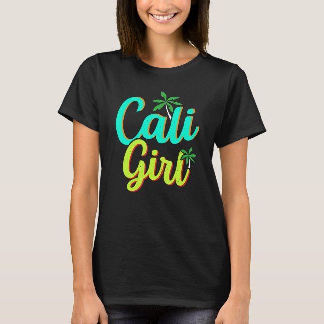 Cali Girl USA State America Travel California Cal T Shirt (Framsida)