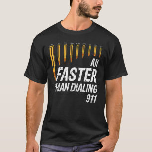 Caliber snabbare än uppringning 911 Ammo Gun Owner T Shirt