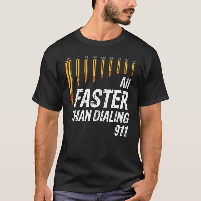 Caliber snabbare än uppringning 911 Ammo Gun Owner T Shirt (Framsida)