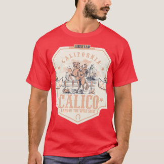 Calico California vilda western town 1 T Shirt