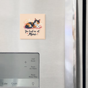 Calico Cat du hade mig på Meow Watercolor Magnet