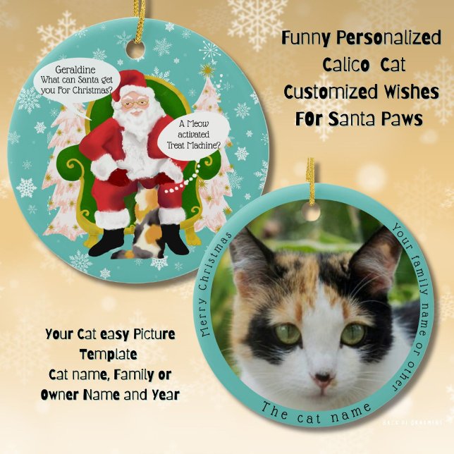 Calico Cat Visits Santa med Superskoj Wishe Julgransprydnad Keramik (Double side ornament A Calico Cat tells Santa Paws what she wants for Christmas. Custom text & Photo)