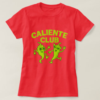 Caliente Klubb T Shirt