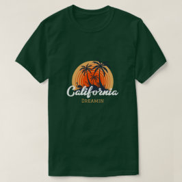 California Dreamin T Shirt