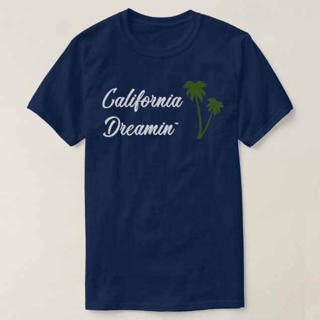 California Dreamin white T Shirt (Design framsida)