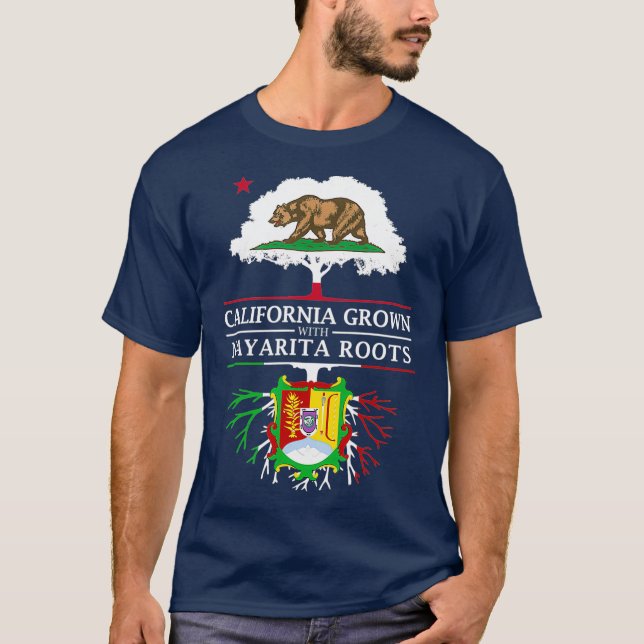 California Grown with Nayarita Roots  Nayarit T Shirt (Framsida)